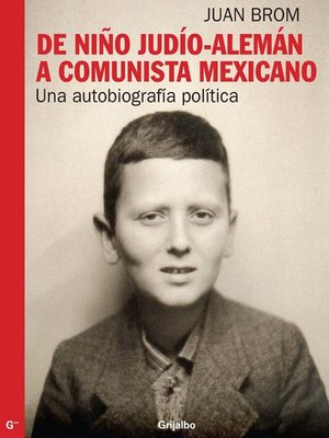 cover image of De niño judío-alemán a comunista mexicano